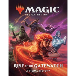 Magic: The Gathering - Rise of the Gatewatch: A Visual History